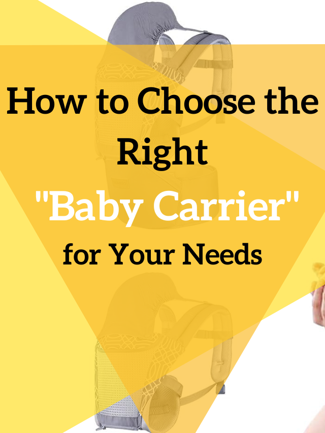 How to Choose the Right Baby Carrier for Your Needs