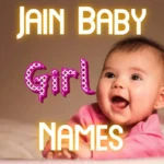 Jain Baby Girl Names From A-Z