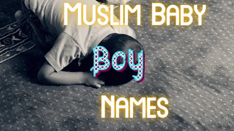 Muslim Baby Boy Names From A-Z