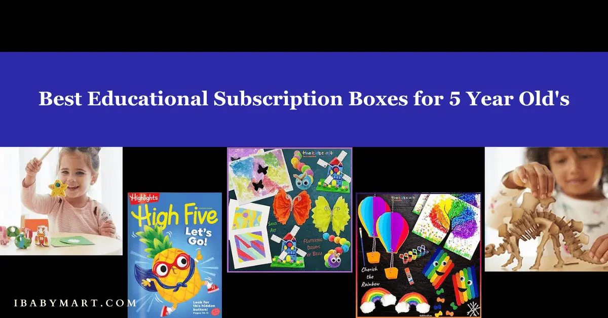 Best Educational Subscription Boxes for 5 Year Old's