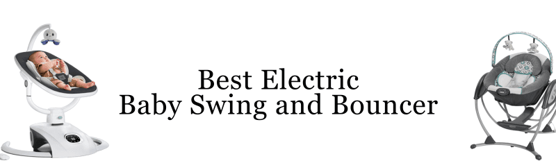 Best Electric Baby Swing and Bouncer
