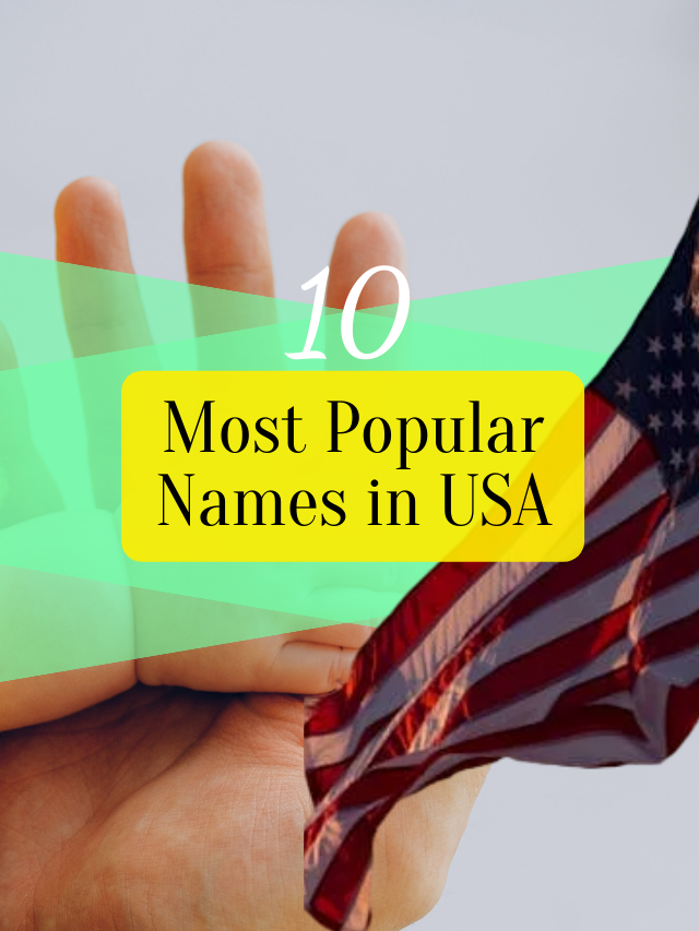 10 Most popular names in the USA