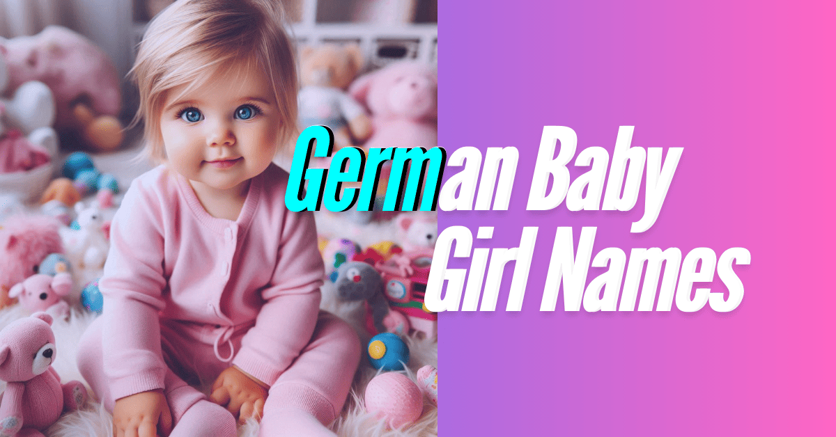 German Baby Girl Names Start From A To Z Alphabets
