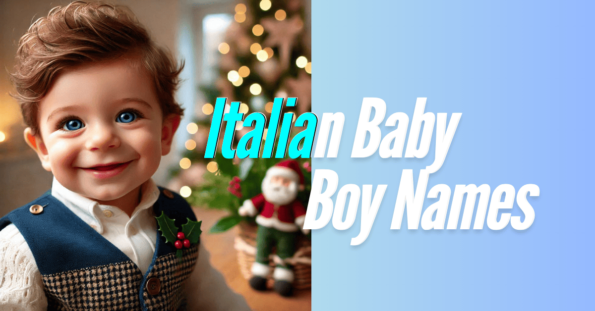Italian Baby Boy Names Starts From ‘A to Z’
