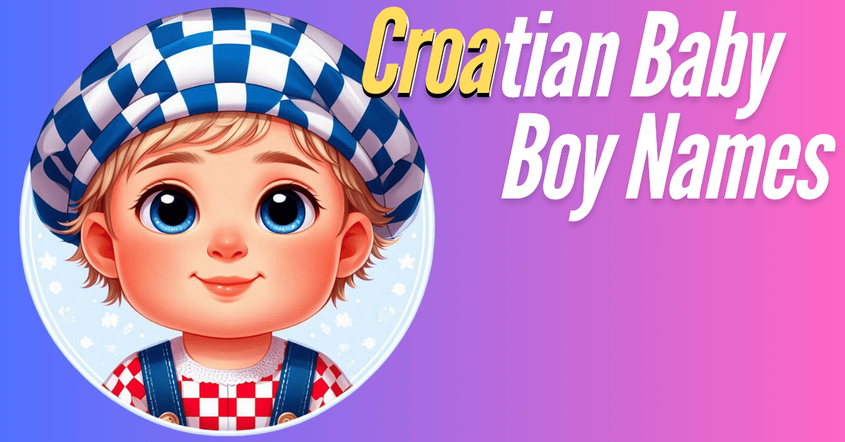 Croatian Baby Boy Names with Meaning