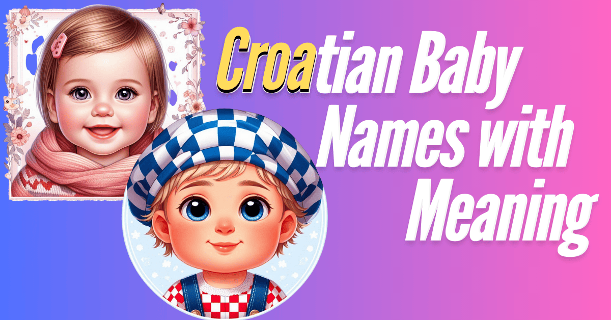 Croatian Baby Names with Meaning